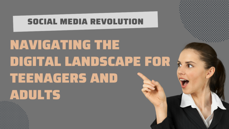 Social Media Revolution: Navigating the Digital Landscape for Teenagers and Adults